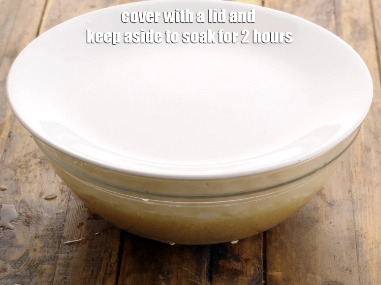 Step 4 – <p>Cover with a lid and keep aside to <strong>soak for 2 hours</strong>.</p>