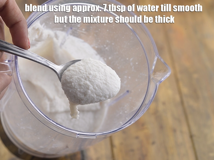 Step 6 – <p><span style="background-color:rgb(255,255,255);color:rgb(0,0,0);">Blend using approx. 7 tbsp. of water till <strong>smooth</strong> but the mixture should be …