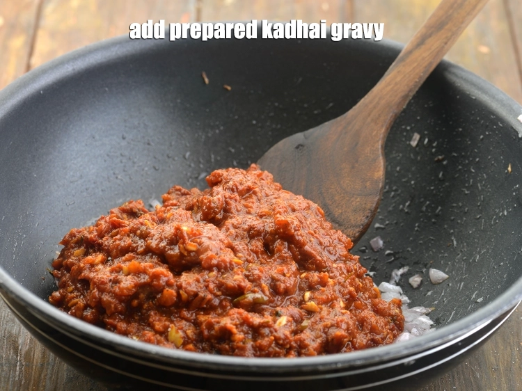 Step 23 – <p>Add the <strong>prepared kadhai gravy</strong>.</p>