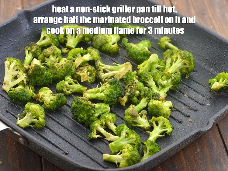 Step 2 – <p><span style="background-color:rgb(255,255,255);color:rgb(0,0,0);">Heat a non-stick <strong>griller pan</strong> till hot, arrange half the <strong>marinated broccoli</strong> on it …