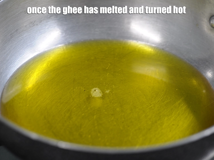Step 3 – <p>Once the <strong>ghee has melted</strong> and turned hot.</p>
