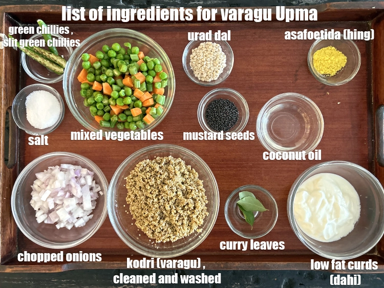 Step 2 – <p><strong>what is varagu upma made of ? </strong><i><u>See below image of list of ingredients for …