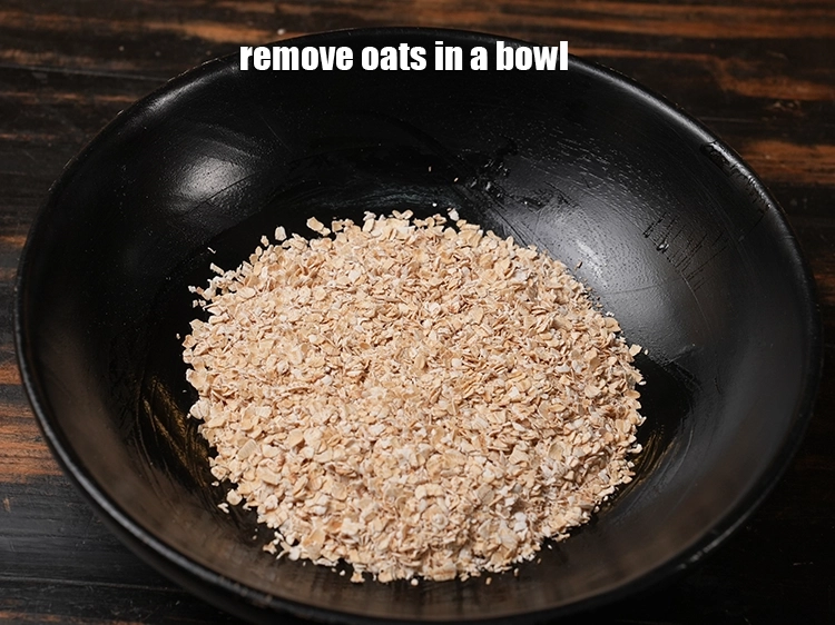 Step 4 – <p>Remove <strong>oats</strong> in a bowl.</p>