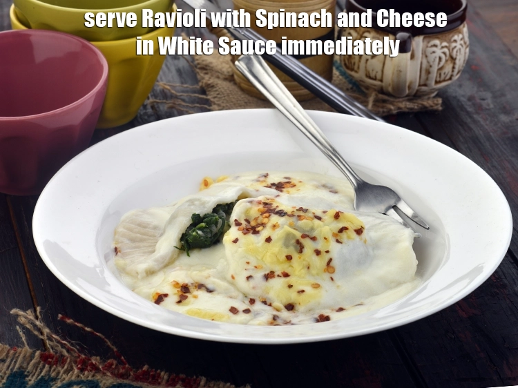 Step 22 – <p><span style="background-color:rgb(255,255,255);color:rgb(0,0,0);">Serve <strong>Ravioli with Spinach and Cheese in White Sauce</strong> immediately.</span></p>