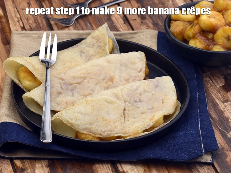 Step 6 – <p><span style="background-color:rgb(255,255,255);color:rgb(0,0,0);">Repeat step 1 to make 9 more <strong>banana crêpes</strong></span></p>