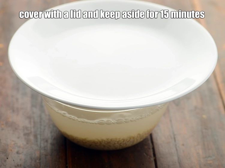 Step 6 – <p>Cover with a lid and keep aside for 15 minutes.</p>