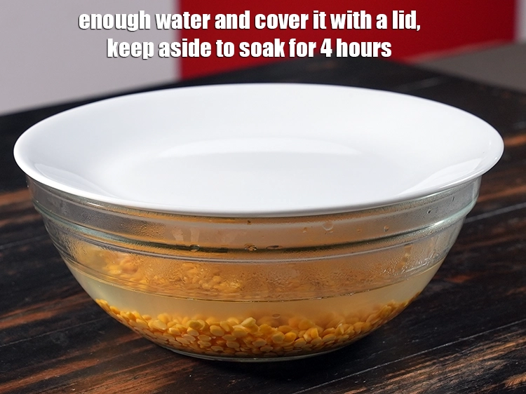 Step 4 – <p>Enough <strong>water</strong> and <strong>cover</strong> it with a lid, keep aside to soak for 4 hours.<br>&nbsp;</p>