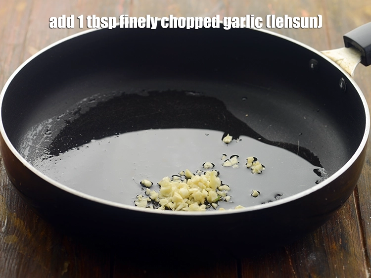 Step 2 – <p>Add the <span style="background-color:rgb(255,255,255);color:rgb(0,0,0);">1 tbsp. finely </span><a href="https://www.tarladalal.com/glossary-garlic-lehsun-lahsun-348i#ing_2370"><u>chopped garlic (lehsun)</u></a><u>.</u></p>
