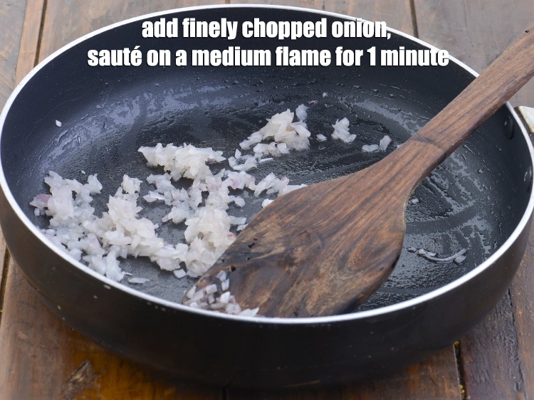 Step 5 – <p><span style="background-color:rgb(255,255,255);color:rgb(0,0,0);">Add the 1/4 cup finely </span><a href="https://www.tarladalal.com/glossary-onions-pyaz-pyaaz-kanda-548i#ing_2327"><u>chopped onion</u></a><span style="background-color:rgb(255,255,255);color:rgb(0,0,0);"> and <strong>sauté </strong>on a medium …