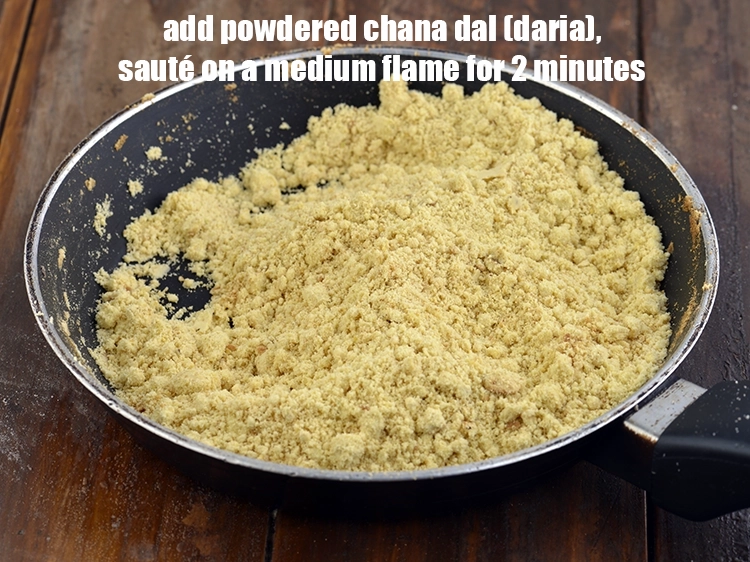 Step 5 – <p><span style="background-color:rgb(255,255,255);color:rgb(0,0,0);">Add the 3/4 cup </span><a href="https://www.tarladalal.com/glossary-chana-dal-split-Bengal-gram-285i#ing_2950"><u>roasted and powdered chana dal (daria)</u></a></p>