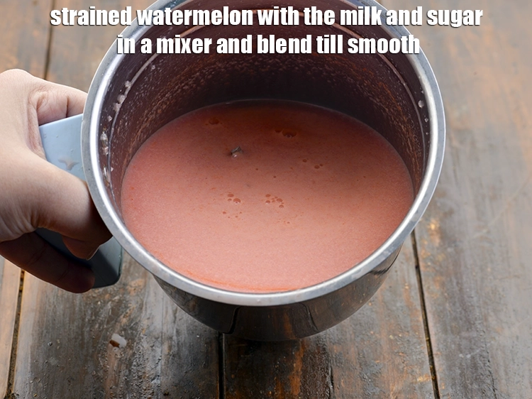 Step 3 – <p><span style="background-color:rgb(255,255,255);color:rgb(0,0,0);">Combine the <strong>strained watermelon</strong> with the 1/2 cup </span><a href="https://www.tarladalal.com/glossary-milk-doodh-full-cream-milk-514i"><u>milk</u></a><span style="background-color:rgb(255,255,255);color:rgb(0,0,0);"> and 1 1/2 …