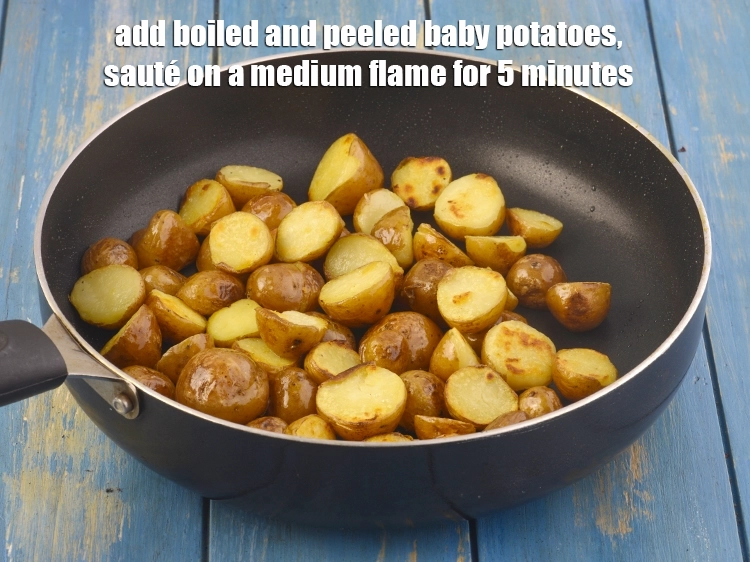 Step 2 – <p><span style="background-color:rgb(255,255,255);color:rgb(0,0,0);">Add the 1 1/2 cups </span><a href="https://www.tarladalal.com/glossary-baby-potatoes-chote-aloo-715i#ing_2577"><u>boiled and peeled baby potatoes </u></a><span style="background-color:rgb(255,255,255);color:rgb(0,0,0);">(unpeeled) and …
