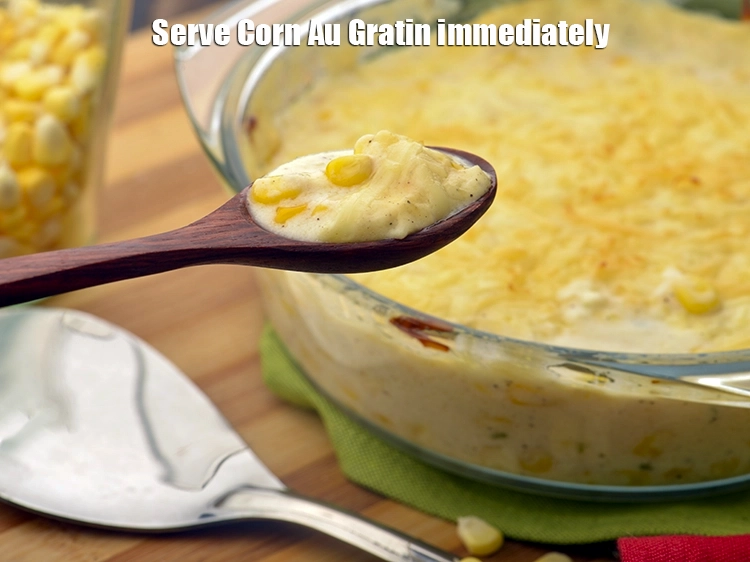 Step 6 – <p><span style="background-color:rgb(255,255,255);color:rgb(0,0,0);">Serve <strong>Corn Au Gratin</strong> immediately.</span></p>