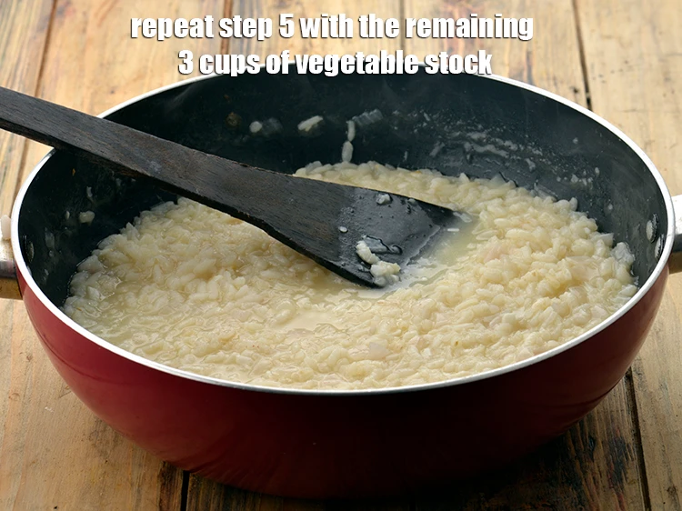 Step 6 – <p><span style="background-color:rgb(255,255,255);color:rgb(0,0,0);">Repeat step 5 with the remaining 3 cups of </span><strong><u>vegetable stock</u></strong><span style="background-color:rgb(255,255,255);color:rgb(0,0,0);">.</span></p>