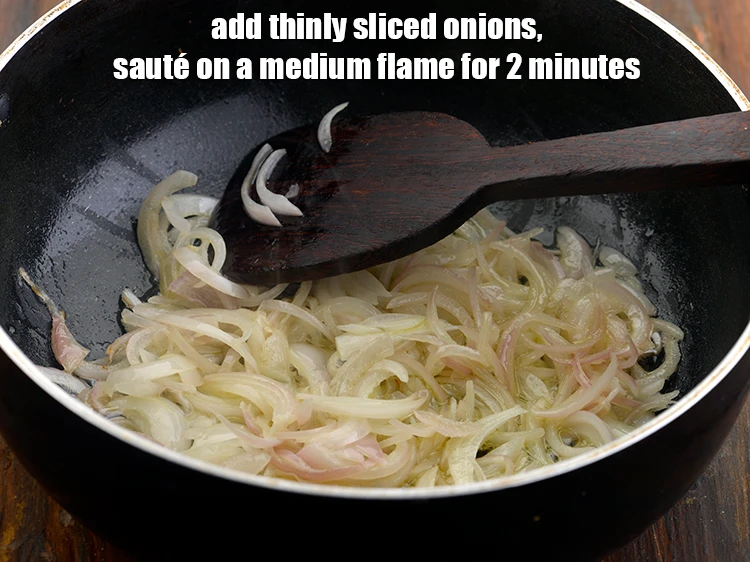 Step 8 – <p><span style="background-color:rgb(255,255,255);color:rgb(0,0,0);">Add the 1/2 cup thinly </span><a href="https://www.tarladalal.com/glossary-onions-pyaz-pyaaz-kanda-548i#ing_2342"><u>sliced onions</u></a><span style="background-color:rgb(255,255,255);color:rgb(0,0,0);"> and <strong>sauté</strong> on a medium …
