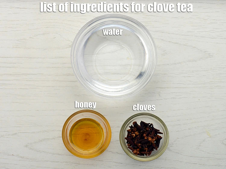 Step 2 – <p><strong>Clove tea</strong> is made of&nbsp;1 tbsp&nbsp;<a href="https://www.tarladalal.com/glossary-cloves-laung-lavang-322i">cloves (laung / lavang)</a>,&nbsp;1 cup&nbsp;<a href="https://www.tarladalal.com/glossary-water-pani-647i">water</a>&nbsp;and&nbsp;1/2 tsp&nbsp;<a href="https://www.tarladalal.com/glossary-honey-467i">honey</a>.&nbsp;<i><u>See below …