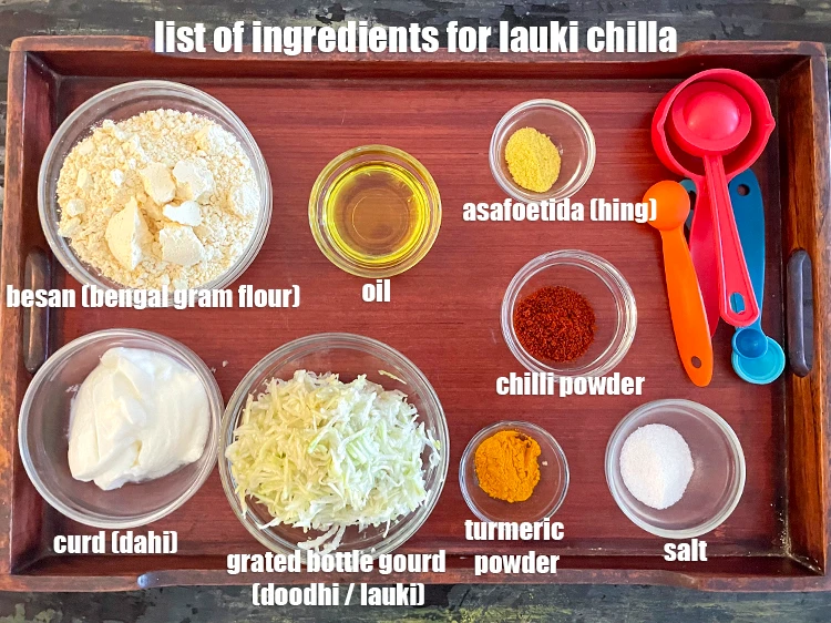 Step 2 – <p><strong>what is lauki chilla made of ?</strong> <i><u>See below image of list of ingredients for …