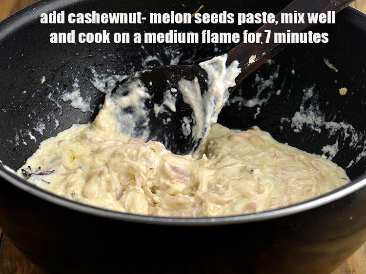 Step 19 – <p><span style="background-color:rgb(255,255,255);color:rgb(0,0,0);">Add the <strong>cashewnut- melon seeds paste</strong>, mix well and cook on a medium flame …