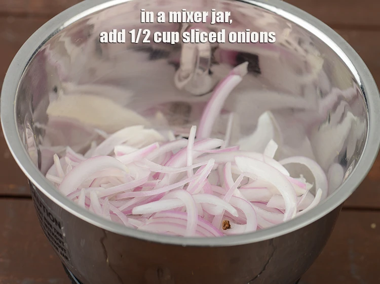 Step 24 – <p>To make the <strong>onion paste</strong>, &nbsp;<span style="background-color:rgb(255,255,255);color:rgb(0,0,0);">In a mixer jar, add the 1/2 cup </span><a …