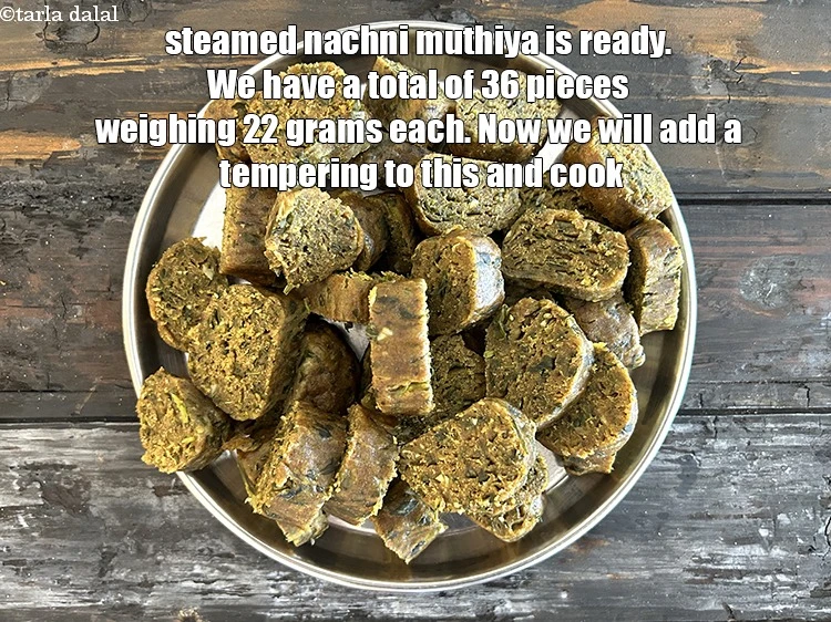 Step 25 – <p>Steamed nachni muthi is ready. We have a total of 36 pieces each weighing 22 …