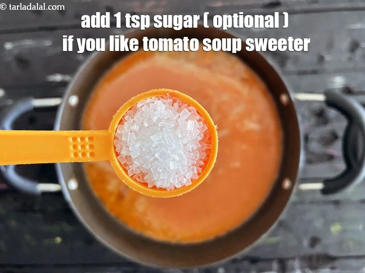 Step 16 – <p>Add 1 tsp sugar (optional ). <i><u>If you like to have tomato soup a little …