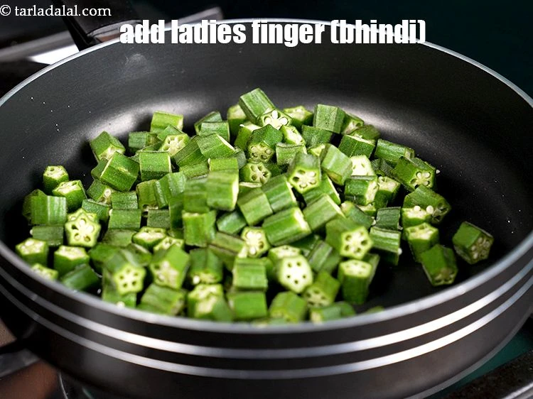 Step 3 – <p>Add 1 1/2 cups&nbsp;<a href="https://www.tarladalal.com/glossary-ladies-finger-bhindi-okra-bhinda-lady-finger-491i">ladies finger (bhindi)</a>&nbsp;, cut into 25 mm. (1”) pieces.&nbsp;</p>