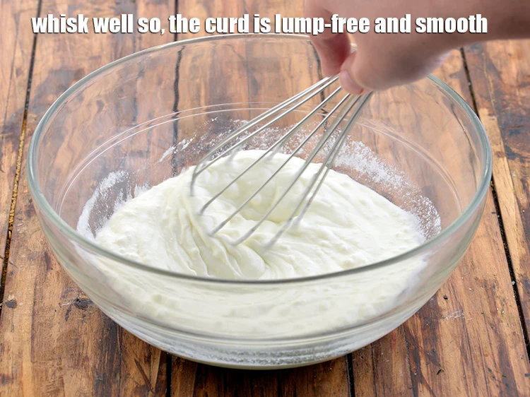 Step 8 – <p><strong>Whisk well</strong> so, the curd is lump-free and smooth.</p>