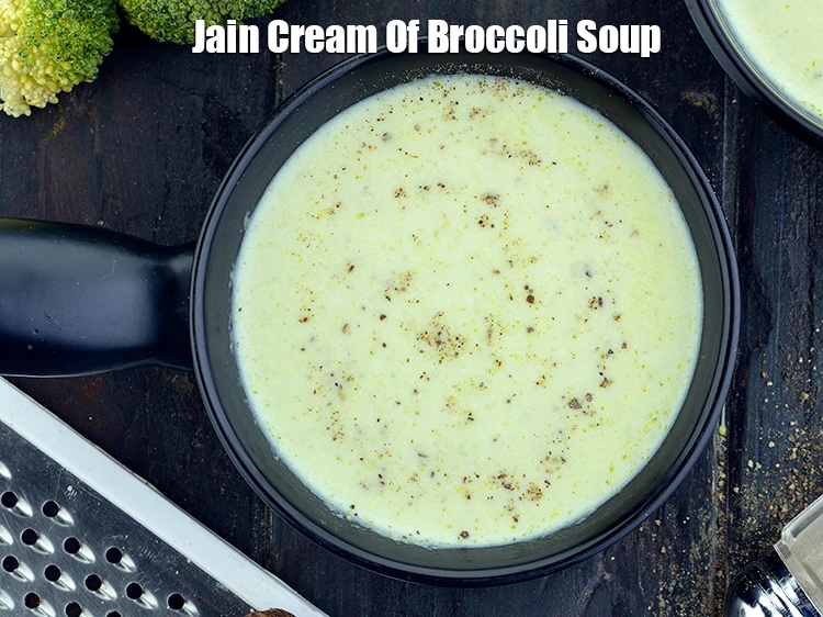 Step 21 – <p><span style="background-color:rgb(255,255,255);color:rgb(0,0,0);">Serve </span><strong>Cream Of Broccoli Soup recipe | Jain&nbsp;Cream Of Broccoli Soup | no onion …