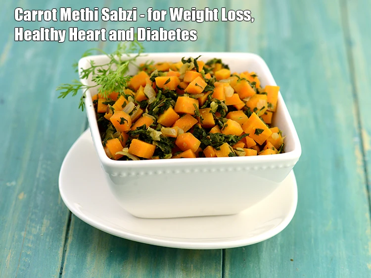 Step 17 – <p><strong>Carrot Methi Sabzi - for Weight Loss, Healthy Heart and Diabetes</strong></p>