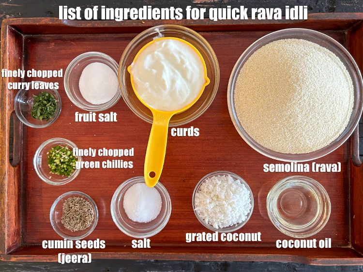 Step 2 – <p><strong>what is quick rava idli made of ? </strong><i><u>See below image of list of ingredients …