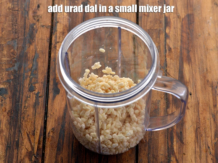 Step 16 – <p>Now add the urad dal in a small mixer jar. Because we need to blend …