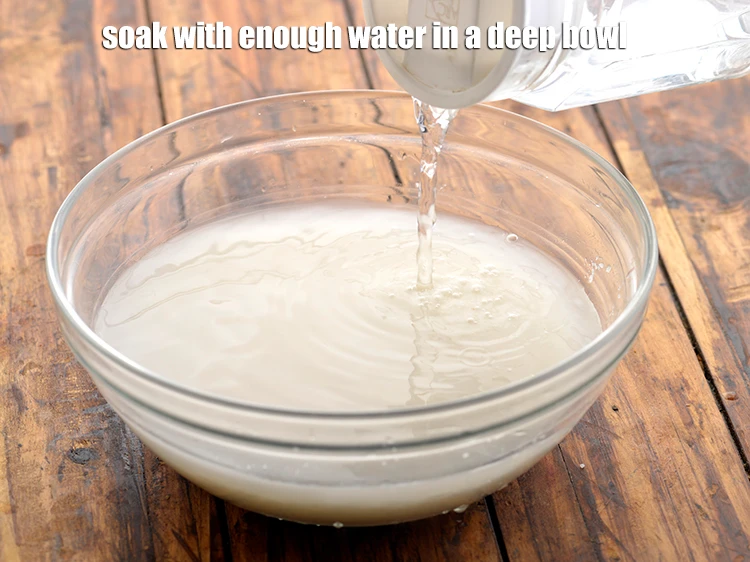 Step 5 – <p>Soak with enough water in a deep bowl.</p>