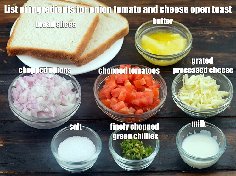 Step 2 – <p><i><u>See below image of List of ingredients for </u><strong><u>onion tomato and cheese open toast.</u></strong></i></p>