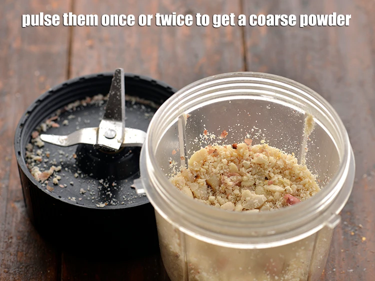 Step 19 – <p>Pulse them once or twice to get a coarse powder and keep them aside.</p>