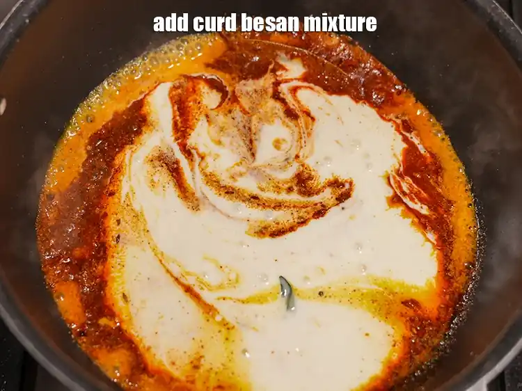 Step 39 – <p>Add the curd besan mixture.</p>