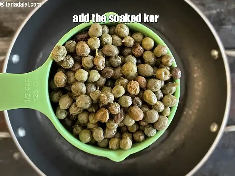 Step 13 – <p>Add&nbsp;the soaked and drained ker. 1/4 cup ker has become 1/2 cup after soaking.</p>