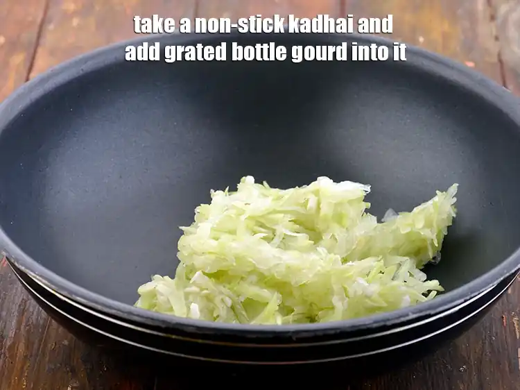Step 6 – <p>Take a non-stick kadhai and add the 1 cup thickly <a href="https://www.tarladalal.com/glossary-bottle-gourd-lauki-doodhi-ghiya-252i#ing_2425"><u>grated bottle gourd (doodhi …