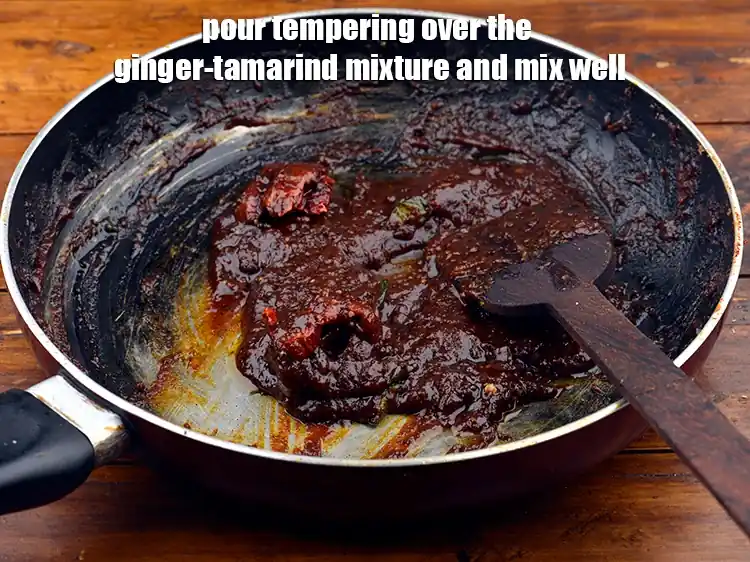 Step 7 – <p><span style="background-color:rgb(255,255,255);color:rgb(0,0,0);">Pour the tempering over the ginger-tamarind mixture and mix well.</span></p>