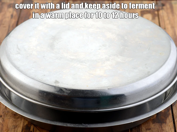 Step 18 – <p>Cover it with a lid and keep aside to ferment in a warm place for …