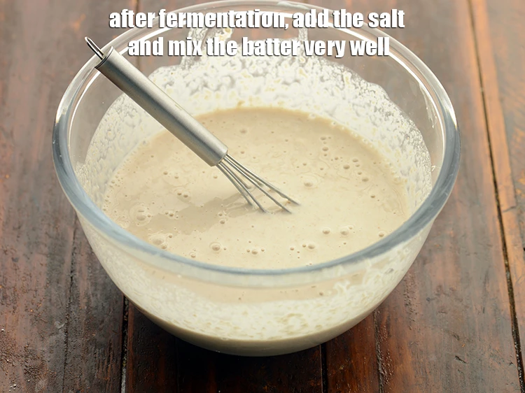 Step 19 – <p>After fermentation, add the <a href="https://www.tarladalal.com/glossary-salt-namak-table-salt-418i"><u>salt </u></a>to taste, restricted salt for health. Mix the batter …