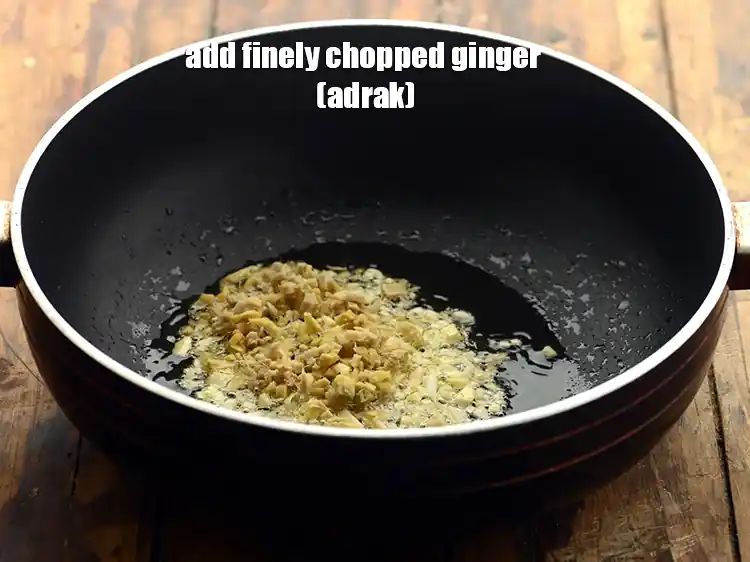 Step 7 – <p>Add the 1 tbsp finely <a href="https://www.tarladalal.com/glossary-ginger-adrak-453i#ing_2366"><u>chopped ginger (adrak)</u></a></p>