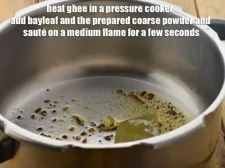 Step 5 – <p>Heat the 2 tsp <a href="https://www.tarladalal.com/glossary-ghee-245i"><u>ghee</u></a> in a pressure cooker, add the 1 <a href="https://www.tarladalal.com/glossary-bay-leaf-tejpatta-bay-leaves-189i"><u>bay …