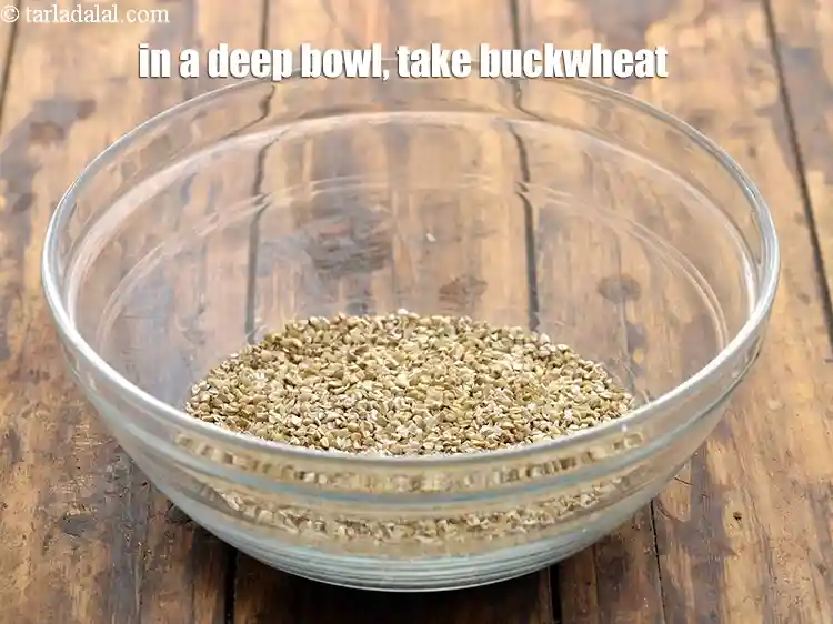 Step 2 – <p>To make the batter for <strong>high fibre chilas</strong>, in a deep bowl, take buckwheat. Buckwheat …