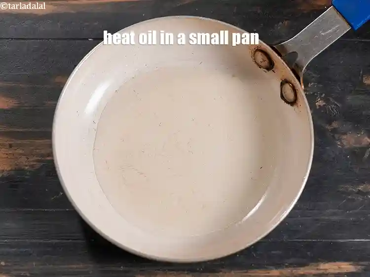 Step 9 – <p><span style="background-color:rgb(255,255,255);color:rgb(0,0,0);">Heat 2 tsp oil in a small pan.</span></p>