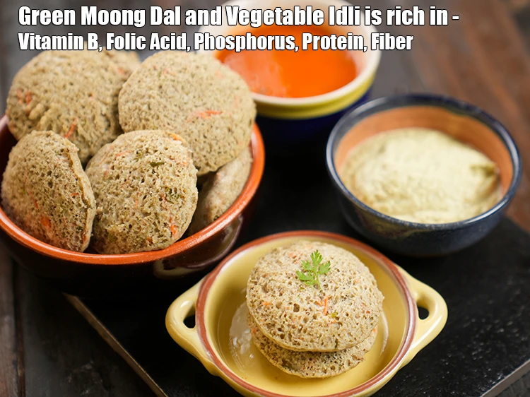 Health benefits of Green Moong Dal and Vegetable Idli