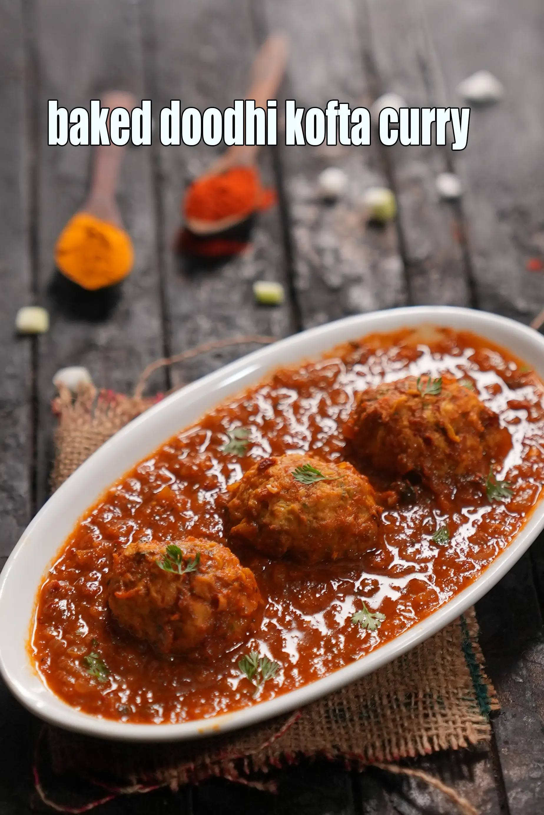 baked doodhi kofta curry | healthy dudhi kofta curry recipe| non fried lauki kofta curry |