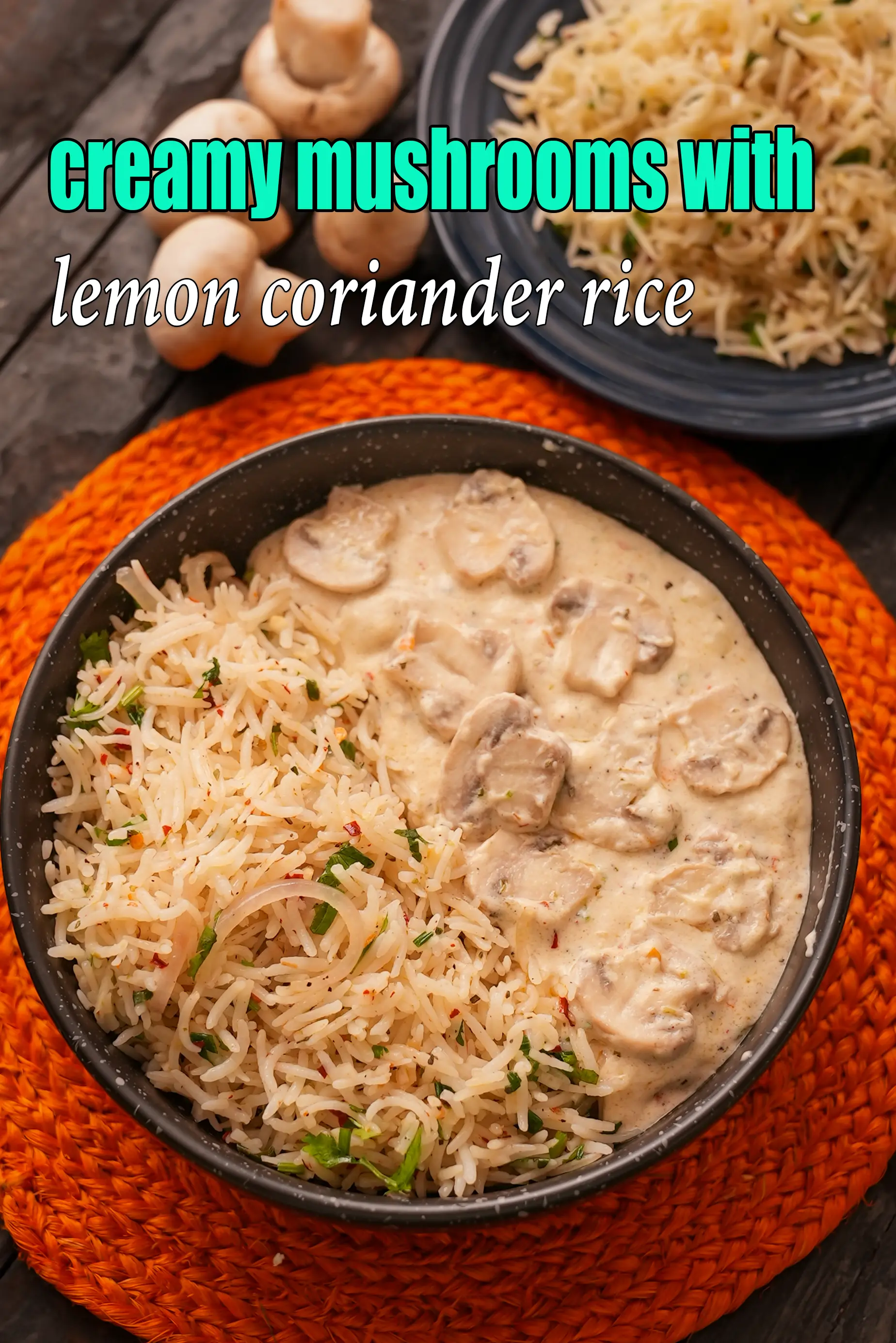 creamy mushrooms with lemon coriander rice recipe | herbed rice with creamy mushroom | butter garlic rice with mushroom sauce |