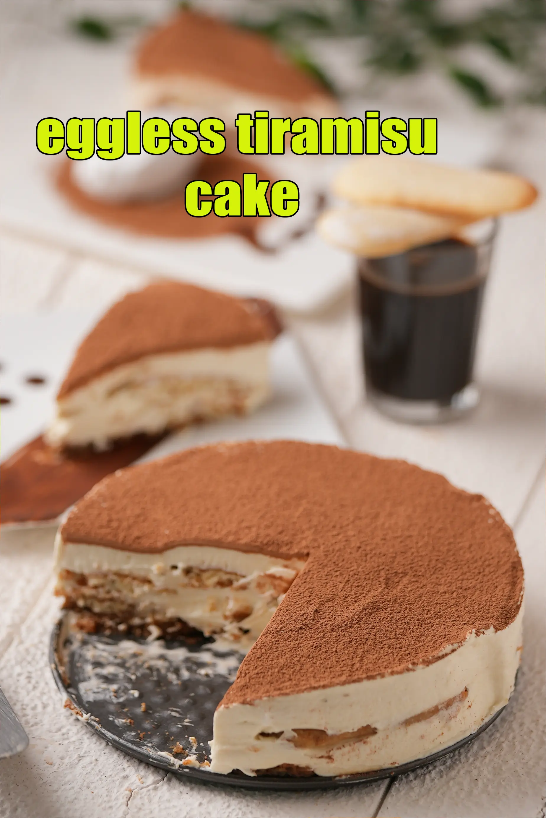eggless tiramisu cake recipe | Indian style tiramisu cake | no bake classic tiramisu |