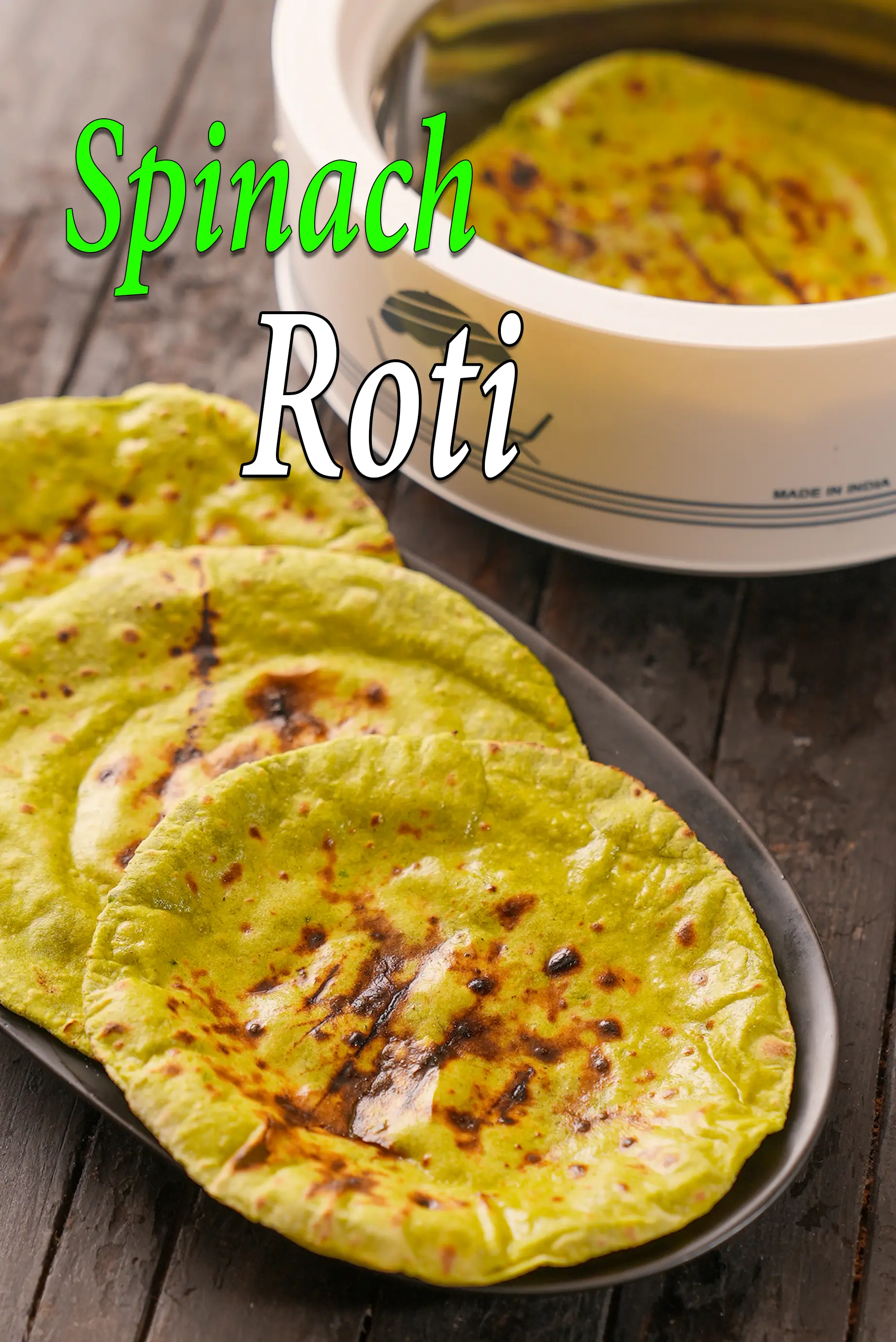 spinach roti recipe | palak roti | iron rich palak roti | healthy whole wheat spinach roti | Indian spinach flatbread |