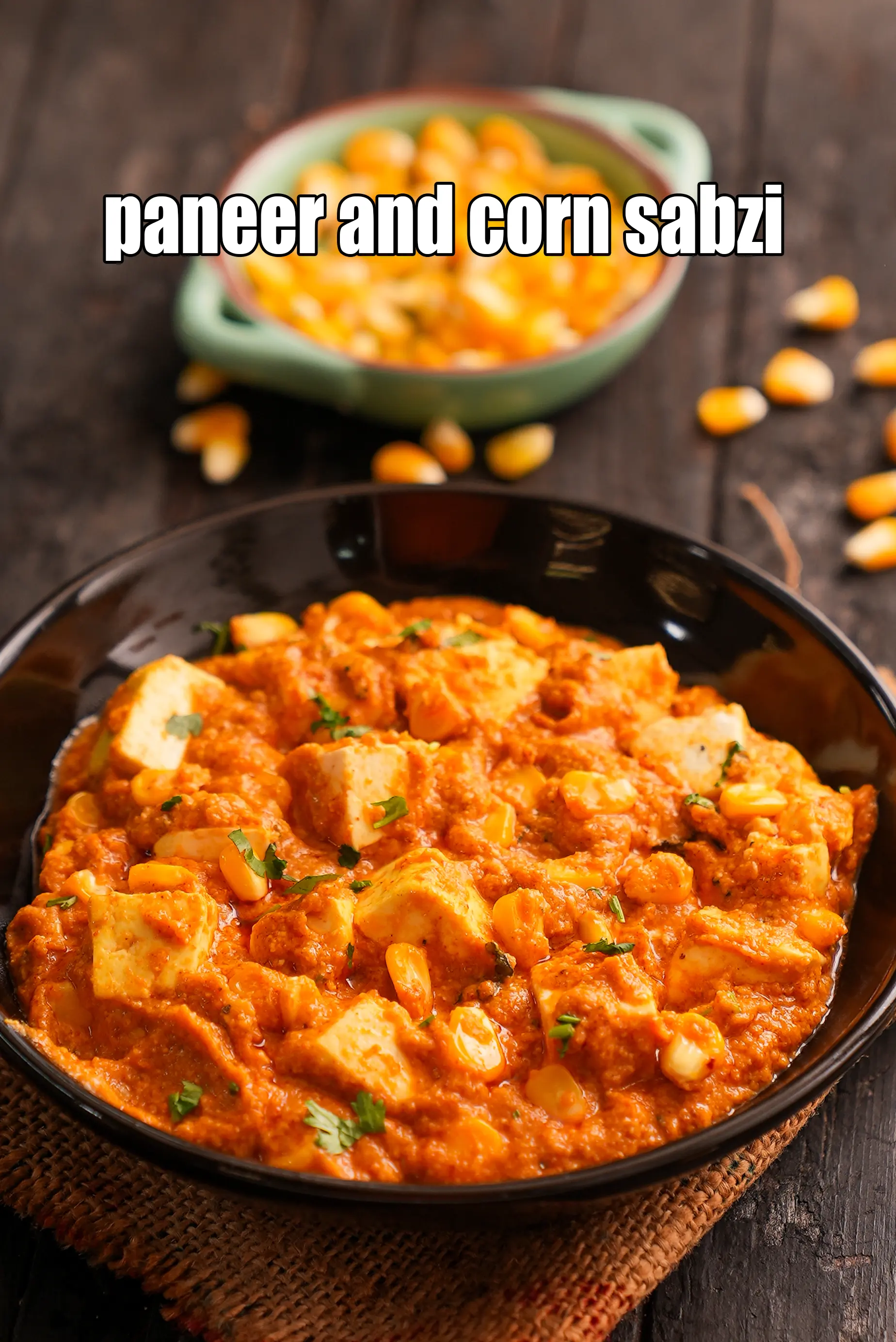 paneer and corn curry recipe | paneer and corn sabzi |